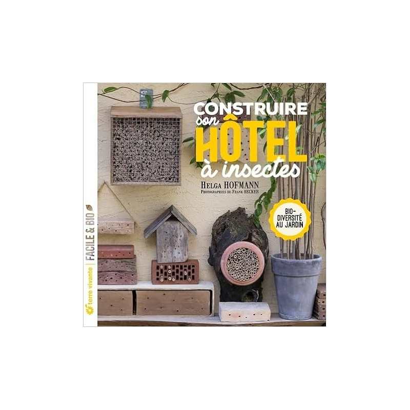 Construire son hotel a insectes - biodiversite au jardin - Helga Hofmann