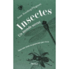 Insectes : un monde secret - sans eux nous ne pourrions pas vivre - illustrations