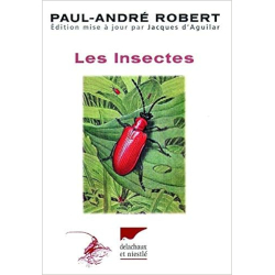 Les insectes - Paul-André Robert