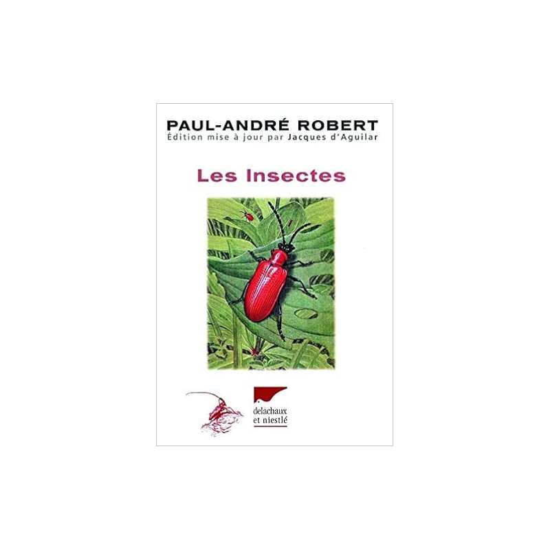 Les insectes - Paul-André Robert