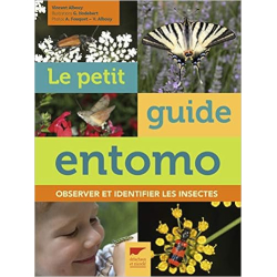 Le petit guide entomo - observer et identifier les insectes - Vincent Albouy