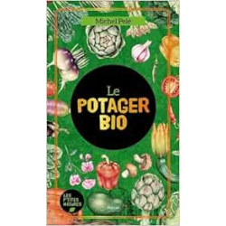 Le Potager Bio - Michel Pelé