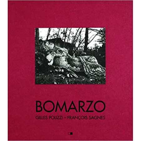 Bomarzo. Poétique d'un jardin italien - François Sagnes