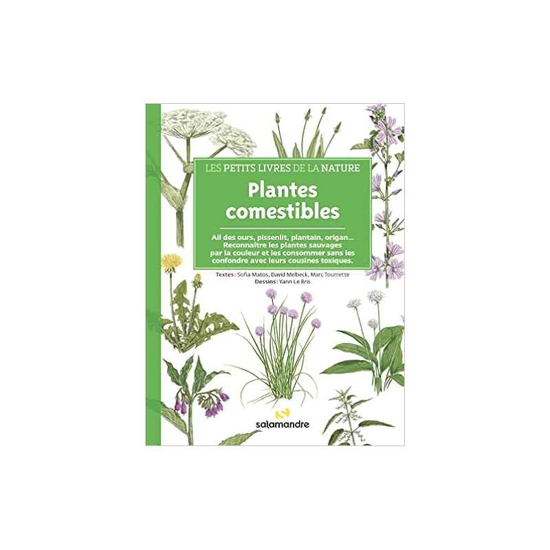 Les petits livres de la Nature - Plantes comestibles - Matos/Melbeck/Lebris