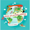 Mon atlas des arbres - Emmanuelle Grundmann / Nathalie Ragondet / Juliette Roux