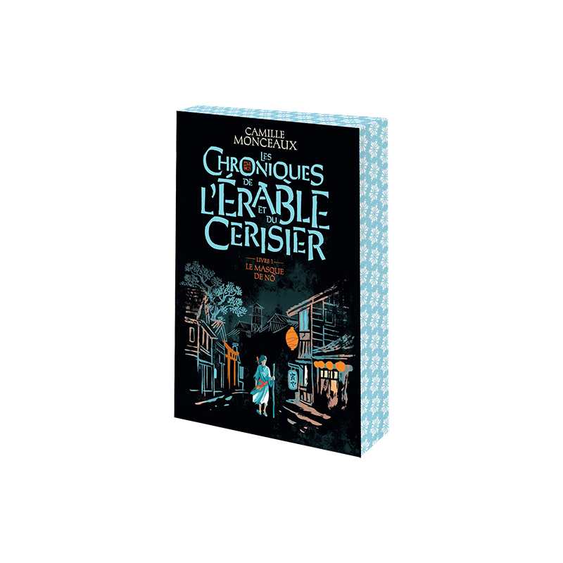 Les chroniques de l'érable et du cerisier – Livre 1. Le masque de Nô - Camille Monceaux