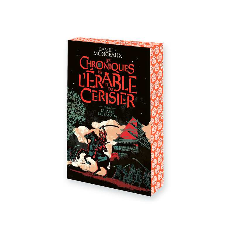 Les chroniques de l'érable et du cerisier – Livre 2. Le sabre des Sanada - Camille Monceaux