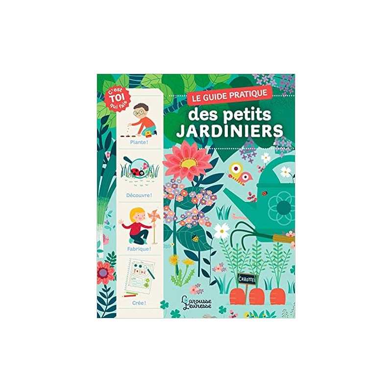 Le guide pratique des petits jardiniers - Marc Luchesi / Bérangère Staron