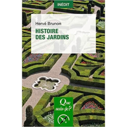 Histoire des jardins (Que sais-je ?) - Hervé Brunon