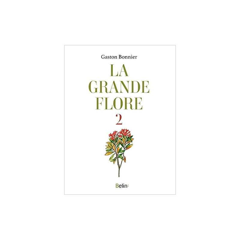 La grande flore en couleurs: T.2 Planches - Gaston Bonnier