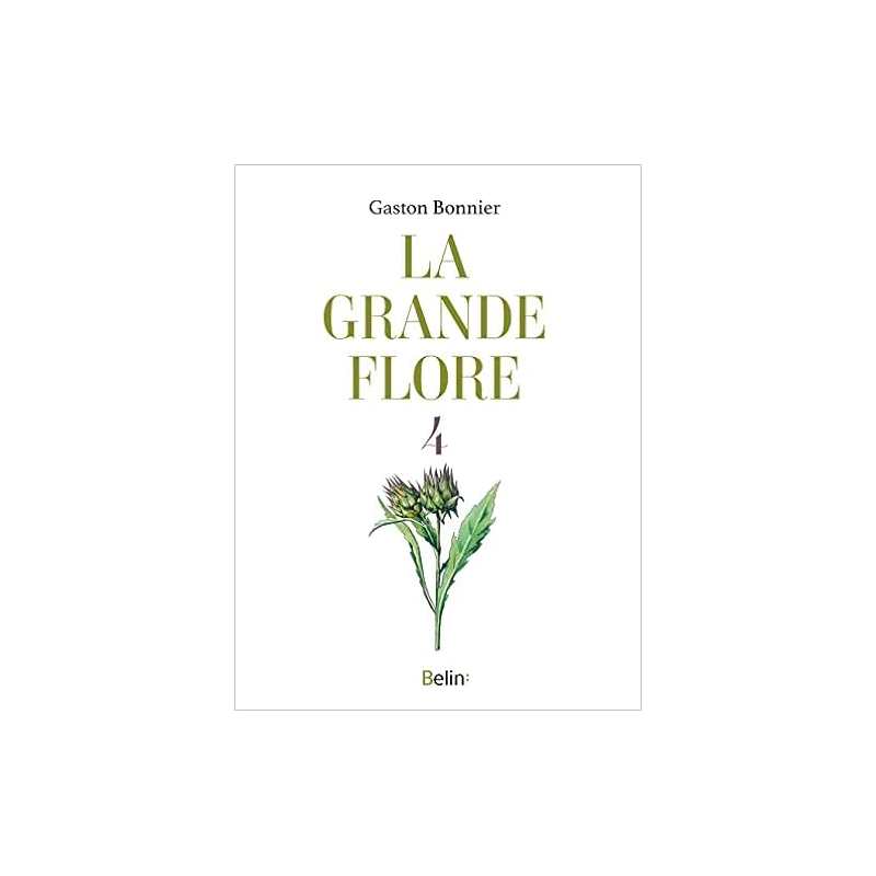 La grande flore en couleurs: T.4 Textes - Gaston Bonnier