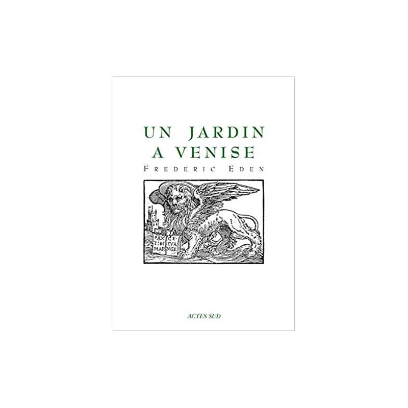 Un jardin à Venise - Frederic Eden