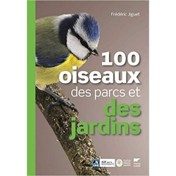 100 oiseaux des parcs et des jardins (Musée national d'Histoire naturelle, LPO) - Frédéric Jiguet