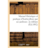 Manuel théorique et pratique d'horticulture par un jardinier. 2e édition - Joseph Decaisne