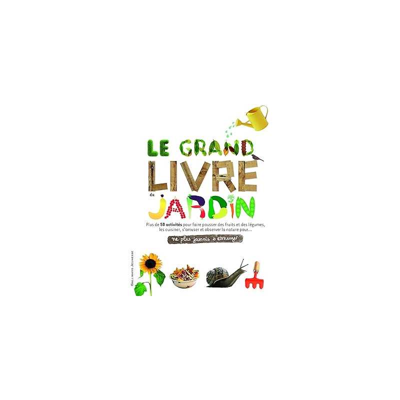 Le grand livre du jardin - Collectif