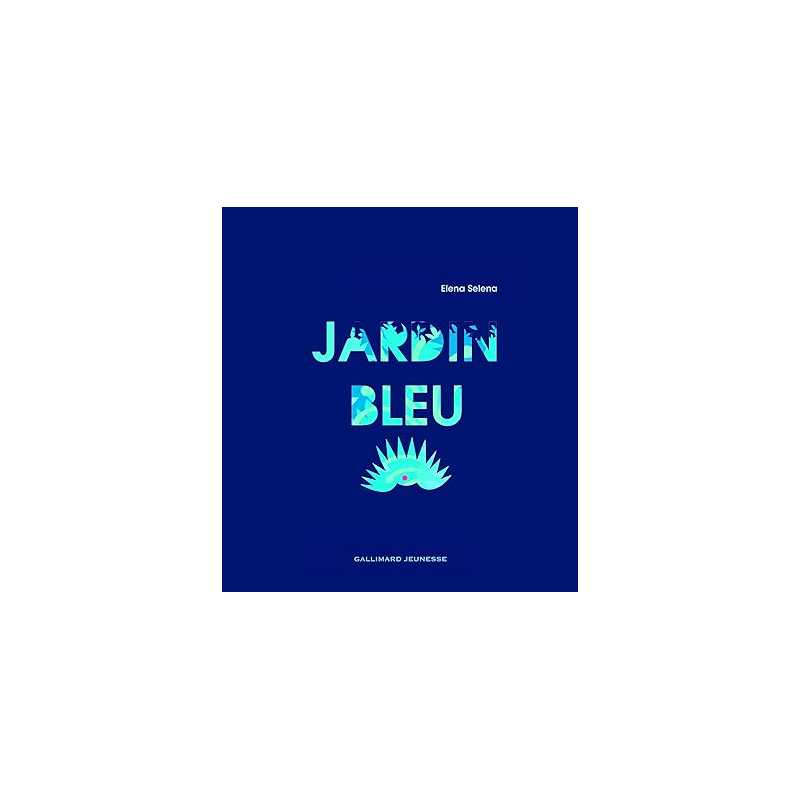 Jardin bleu - Elena Selena