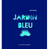 Jardin bleu - Elena Selena