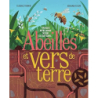 Abeilles et vers de terre - Florence Thinard