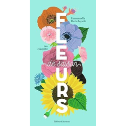 Fleurs de saisons - Emmanuelle Kecir-Lepetit / Lea Maupetit