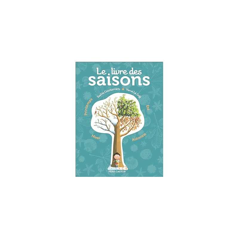 Le livre des saisons - Hervé Le Goff / Sophie Coucharrière