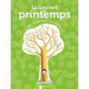 Le Livre vert du printemps - Sophie Coucharrière