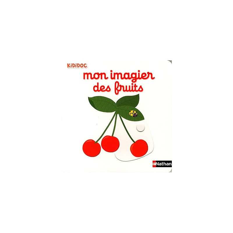 Mon imagier des fruits - Nathalie Choux