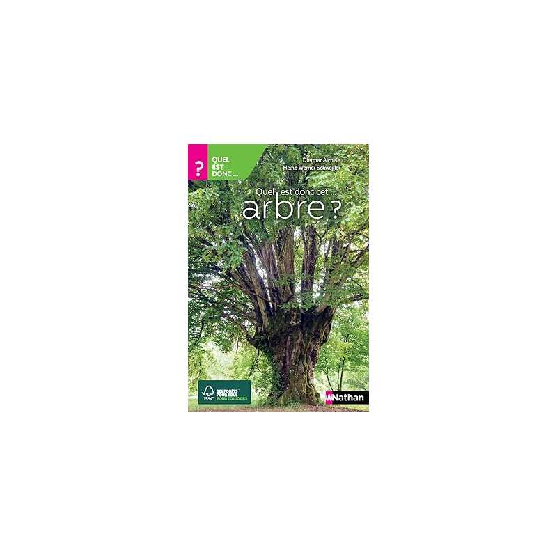 Quel est donc cet arbre ? - Guide nature - Dietmar Aichele