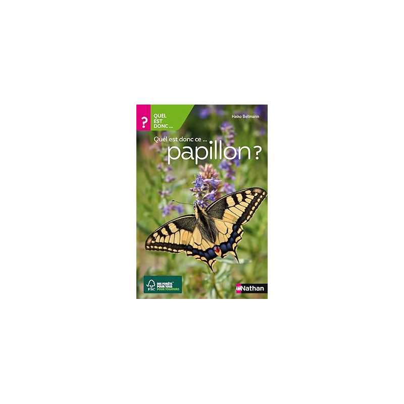 Quel est donc ce papillon ? - Guide Nature Nathan - Heiko Bellmann