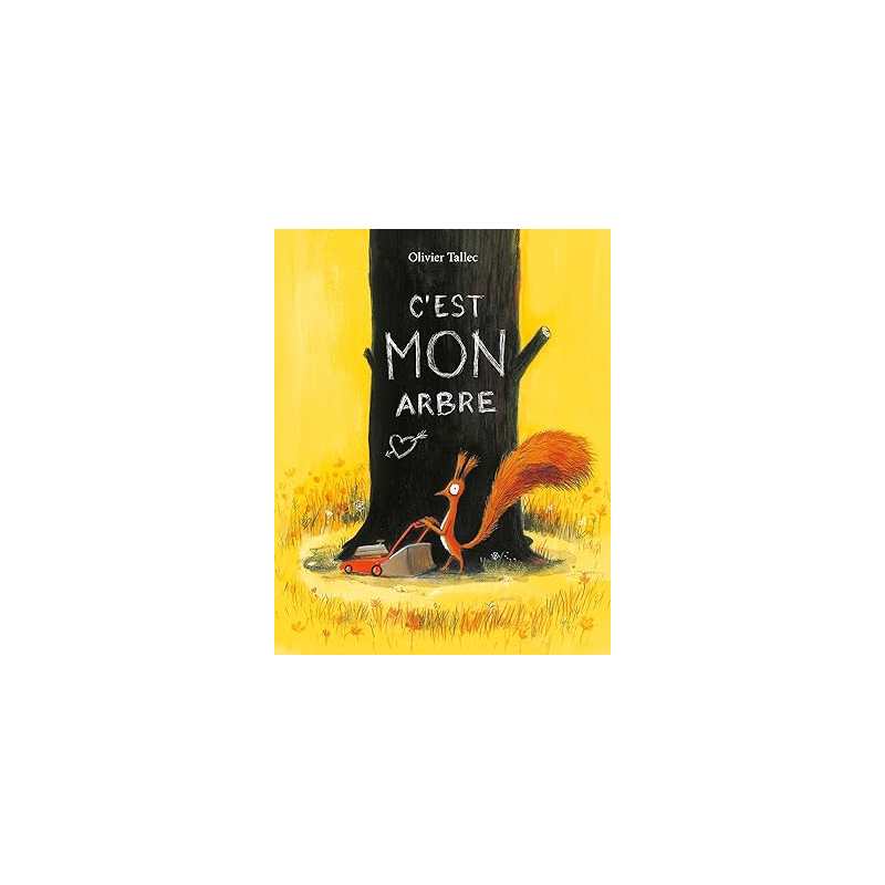 C'est MON arbre - Olivier Tallec