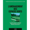 L'aménagement des espaces verts : conception technique & réalisation