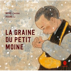 La graine du petit moine - Zaozao Wang