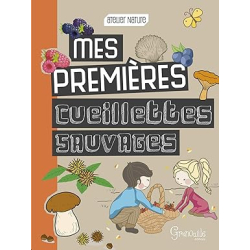 Mes premières cueillettes sauvages - Emmanuelle Kecir-Lepetit