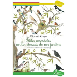 Petites anecdotes sur les oiseaux de nos jardins - Vincent Gaget