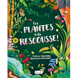 Les plantes à la rescousse - Vikram Baliga