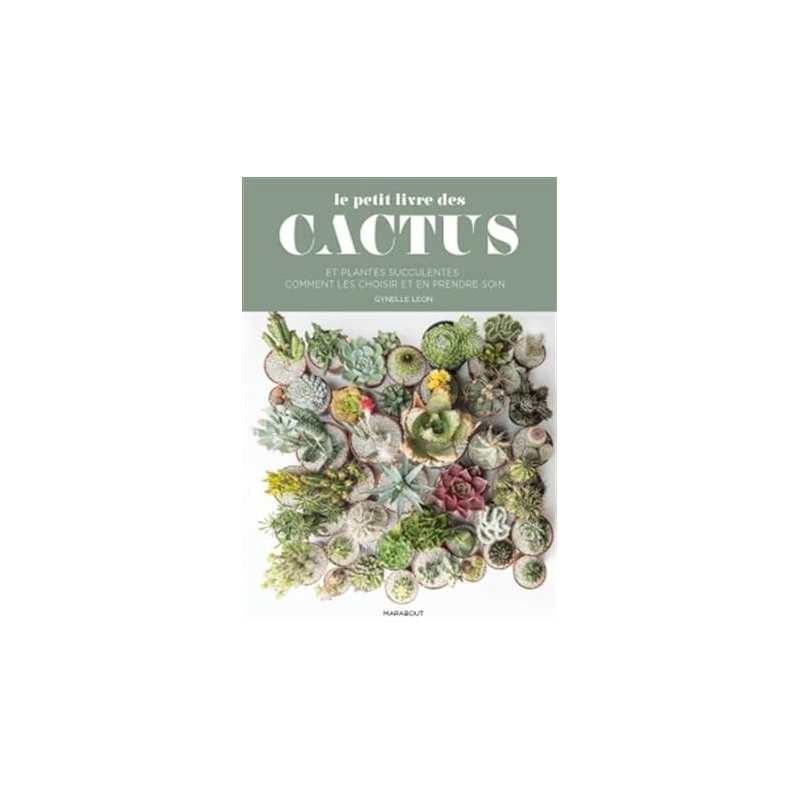 Le petit guide marabout des cactus - Gynelle Leon