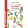 Plantes sauvages comestibles et toxiques: Près de 280 espèces décrites - réédition - François Couplan