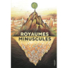 Royaumes minuscules - Anne Jankéliowitch / Isabelle Simler