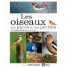 Les oiseaux des parcs et des jardins - Nicolas Macaire