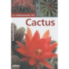 La connaissance des cactus: Et autres succulentes