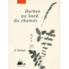 Herbes au bord du chemin - Dahai Ji