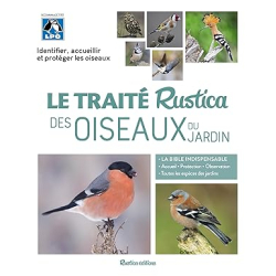 Le traité Rustica des oiseaux du jardin - Guilhem Lesaffre