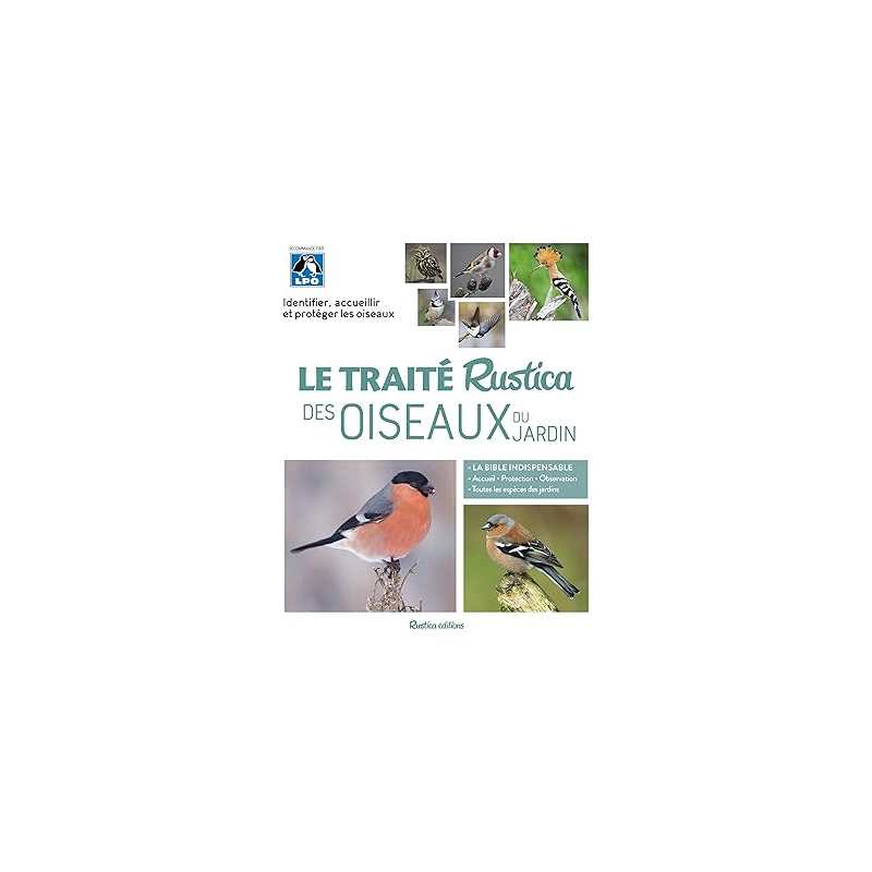 Le traité Rustica des oiseaux du jardin - Guilhem Lesaffre