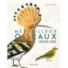 Merveilleux oiseaux grandeur nature - Guilhem Lesaffre