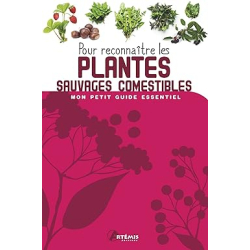 Pour reconnaître les Plantes sauvages comestibles - Collectif