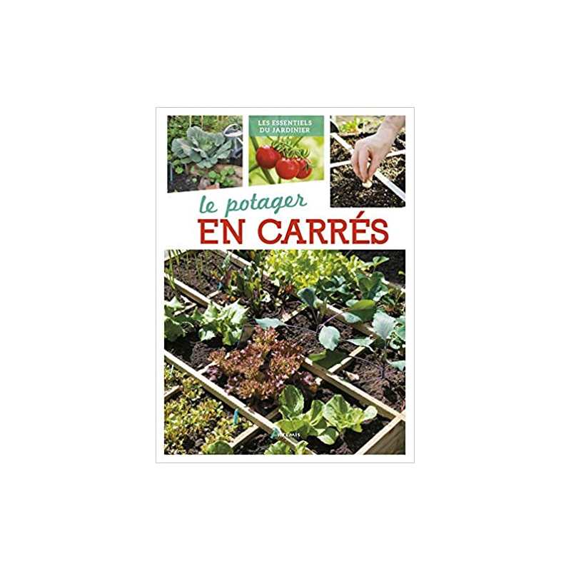 Le potager en carrés - Gérard Sasias