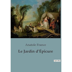 Le Jardin d'Épicure: Édition revue et corrigée - Anatole France