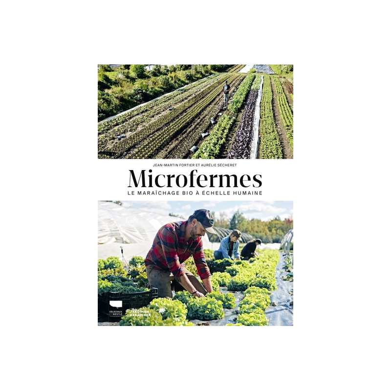 Microfermes - Jean-Martin Fortier