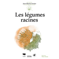 Les légumes racines - Jean-Martin Fortier