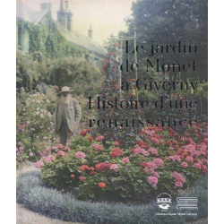 Le jardin de Monet à Giverny - Histoire d'une renaissance - Gilbert Vahé