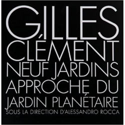 Neuf jardins - Gilles Clément